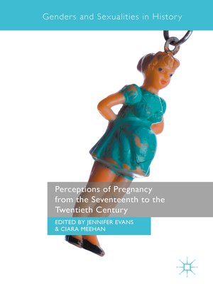 cover image of Perceptions of Pregnancy from the Seventeenth to the Twentieth Century